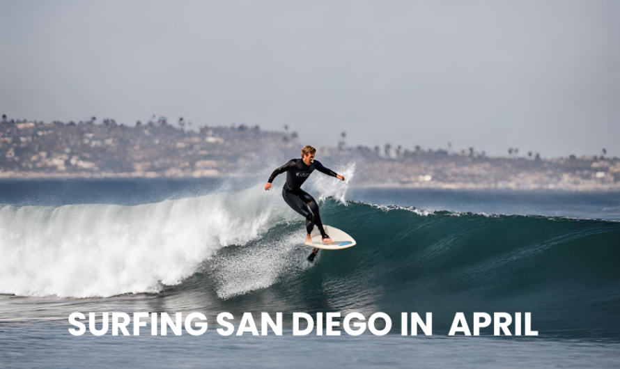 Surfing San Diego in April