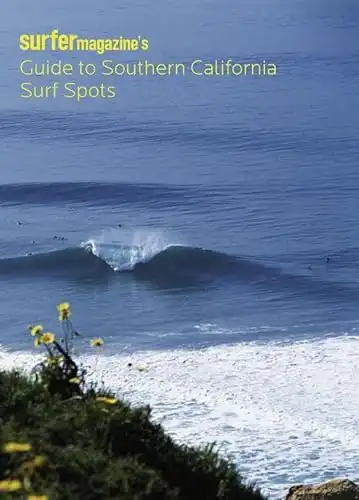 Surfer Magazine's Guide to Southern California Surf Spots